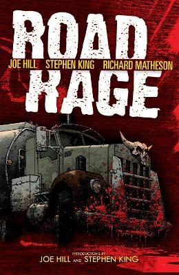 Road Rage - Joe Hill, Stephen King, Richard Matheson, Chris Ryall