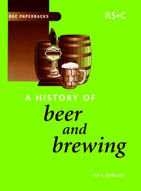 A History of Beer and Brewing - UK) Hornsey Ian S (Nethergate Brewery