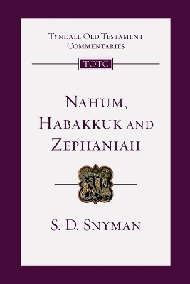 Nahum, Habakkuk and Zephaniah - S. D. Snyman