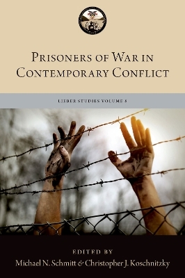 Prisoners of War in Contemporary Conflict - 