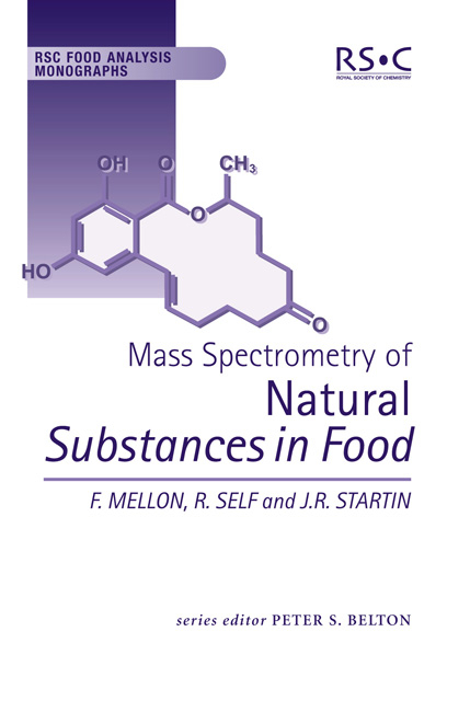 Mass Spectrometry of Natural Substances in Food -  Fred Mellon,  Ron Self,  Jim R Startin