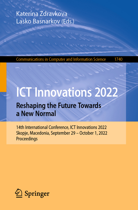 ICT Innovations 2022. Reshaping the Future Towards a New Normal - 