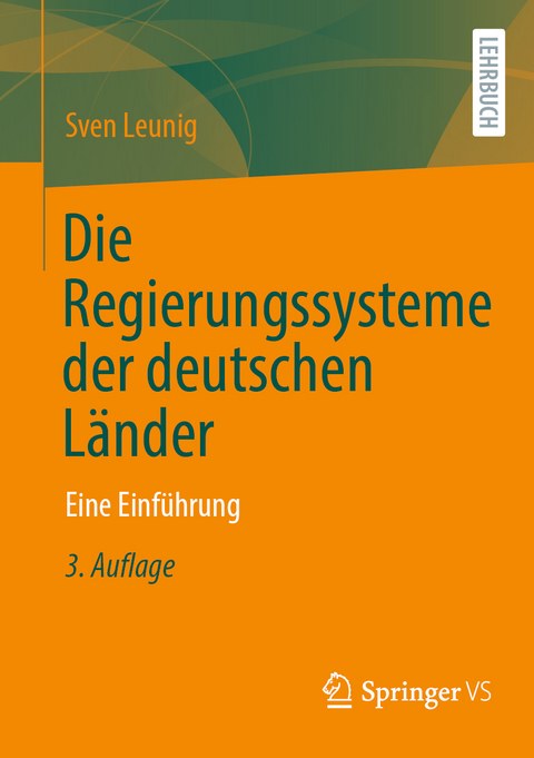 Die Regierungssysteme der deutschen Länder - Sven Leunig