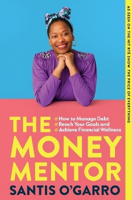 The Money Mentor - Santis O’Garro