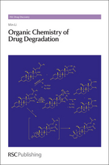 Organic Chemistry of Drug Degradation -  Min Li