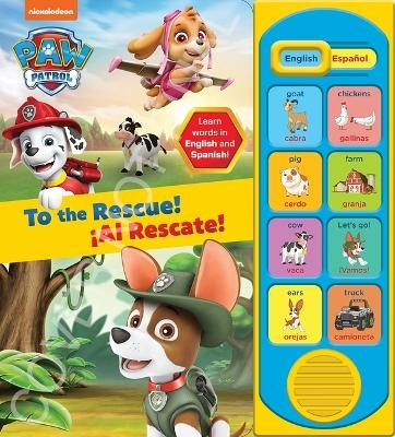 Nickelodeon Paw Patrol: To the Rescue! Al Rescate! English and Spanish Sound Book -  Pi Kids
