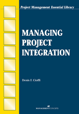 Managing Project Integration -  Denis F. Cioffi PhD