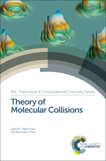 Theory of Molecular Collisions - Gabriel G Balint-Kurti, Alexander Palov