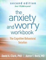 The Anxiety and Worry Workbook, Second Edition - Clark, David A.