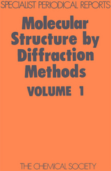 Molecular Structure by Diffraction Methods - 