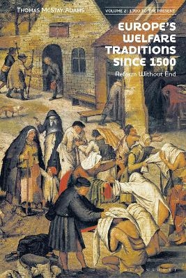 Europe’s Welfare Traditions Since 1500, Volume 2 - Thomas McStay Adams