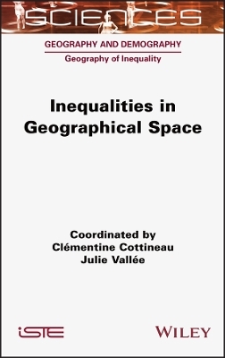 Inequalities in Geographical Space - Clementine Cottineau, Julie Vallee