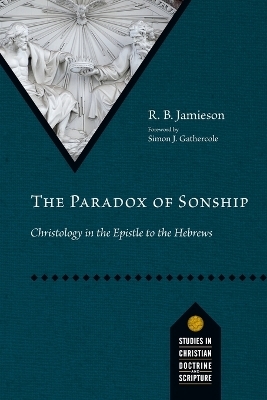 The Paradox of Sonship - R. B. Jamieson