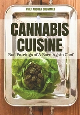 Cannabis Cuisine - Andrea Drummer