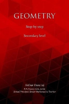 Geometry - Step-by-step - Secondary level - Arthur Durairaj