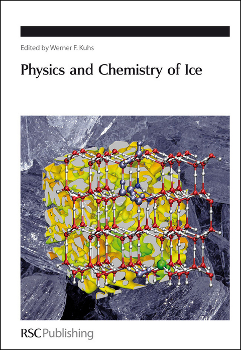 Physics and Chemistry of Ice - 