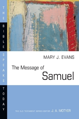 The Message of Samuel - Mary J Evans