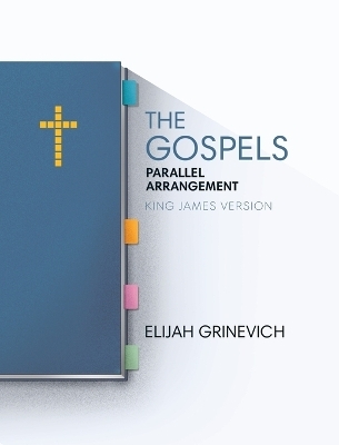 The Gospels - Elijah Grinevich