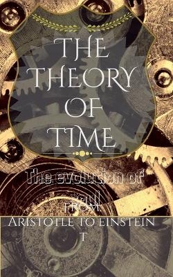 The Theory of Time - Sashi Kant