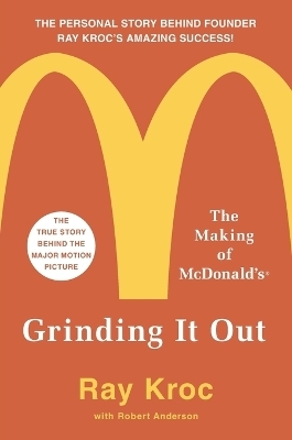 Grinding It Out: The Making of McDonalds - Ray Kroc