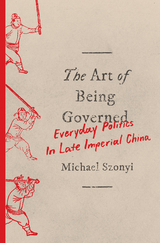 The Art of Being Governed - Michael Szonyi