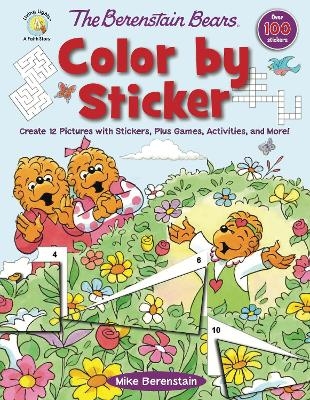 The Berenstain Bears Color by Sticker - Mike Berenstain