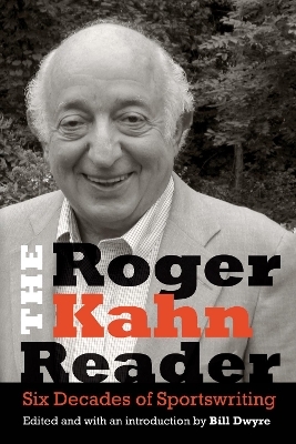 The Roger Kahn Reader - Roger Kahn