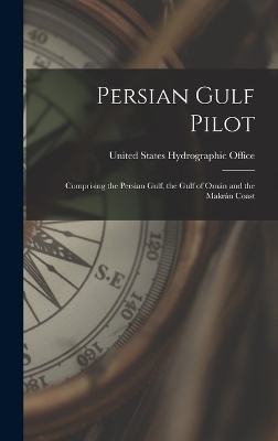 Persian Gulf Pilot - United States Hydrographic Office