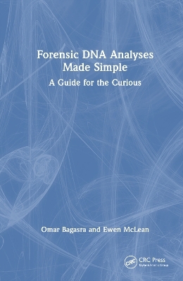 Forensic DNA Analyses Made Simple - Omar Bagasra, Ewen McLean