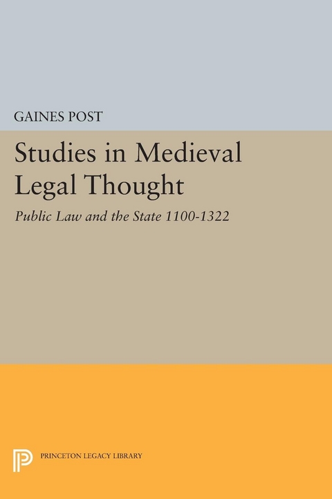 Studies in Medieval Legal Thought - Gaines Post