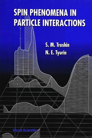 SPIN PHENOMENA IN PARTICLE INTERACTION - Sergey Troshin, N E Tyurin