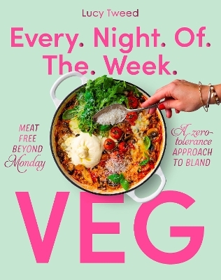 Every Night of the Week Veg - Lucy Tweed