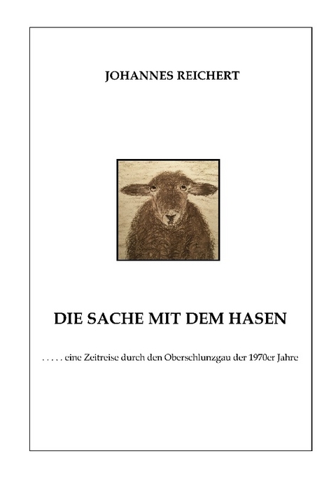 Die Sache mit dem Hasen - Johannes Reichert