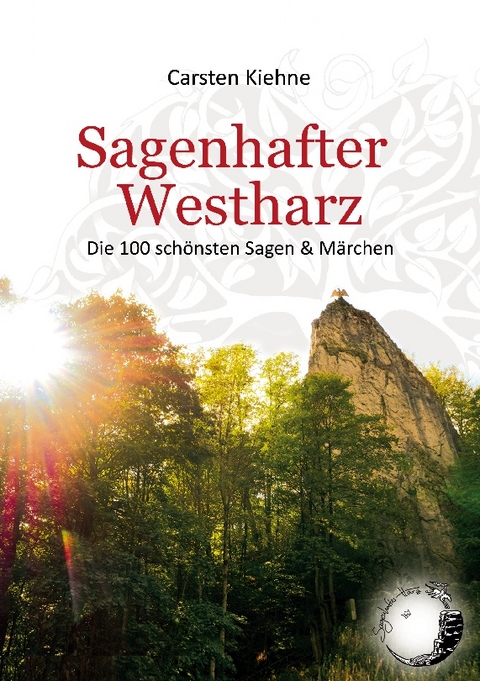 Sagenhafter Westharz - Carsten Kiehne