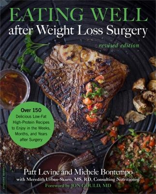 Eating Well after Weight Loss Surgery (Revised) - Patricia Levine, Michele Bontempo, Meredith Urban-Skuro