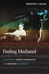 Feeling Mediated - Brenton J. Malin