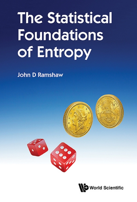 Statistical Foundations Of Entropy, The -  Ramshaw John D Ramshaw