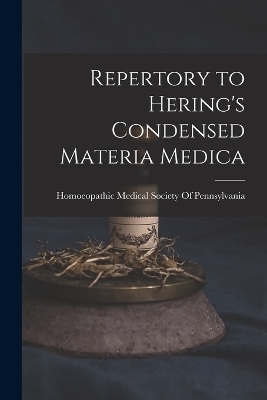 Repertory to Hering's Condensed Materia Medica - 