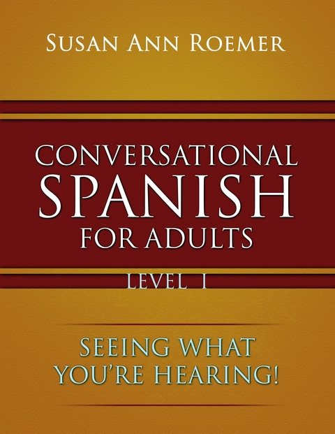 Conversational Spanish For Adults -  Susan Ann Roemer