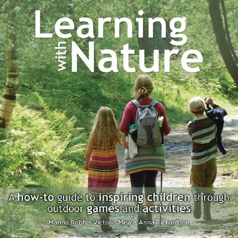 Learning with Nature -  Victoria Mew,  Anna Richardson,  Marina Robb