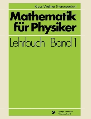 Mathematik f�r Physiker - Klaus Weltner