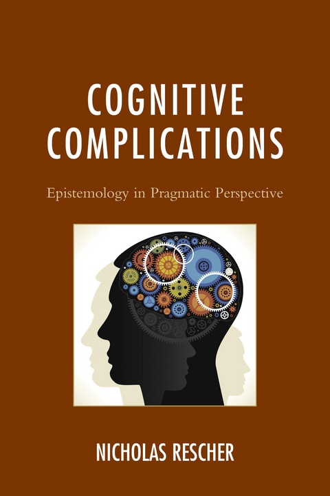 Cognitive Complications -  Nicholas Rescher