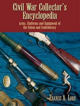 Civil War Collector's Encyclopedia -  Francis A. Lord