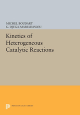 Kinetics of Heterogeneous Catalytic Reactions - Michel Boudart, G. Djega-Mariadassou