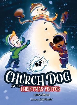 Church Dog and the Christmas Visitor - Tracy Mattes