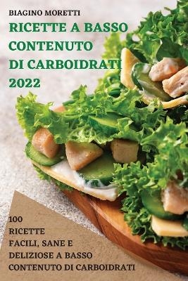 Ricette a Basso Contenuto Di Carboidrati 2022 -  Biagino Moretti