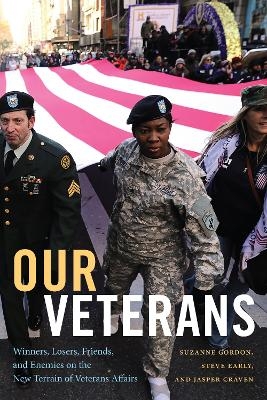 Our Veterans - Suzanne Gordon, Steve Early, Jasper Craven