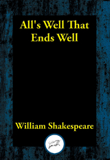 All's Well That Ends Well -  William Shakespeare