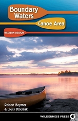 Boundary Waters Canoe Area: Western Region -  Robert Beymer,  Louis Dzierzak