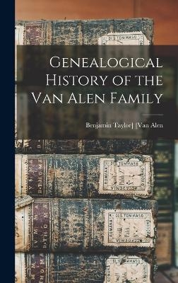 Genealogical History of the Van Alen Family - 
